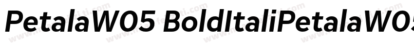 PetalaW05 BoldItaliPetalaW05 BoldIt字体转换